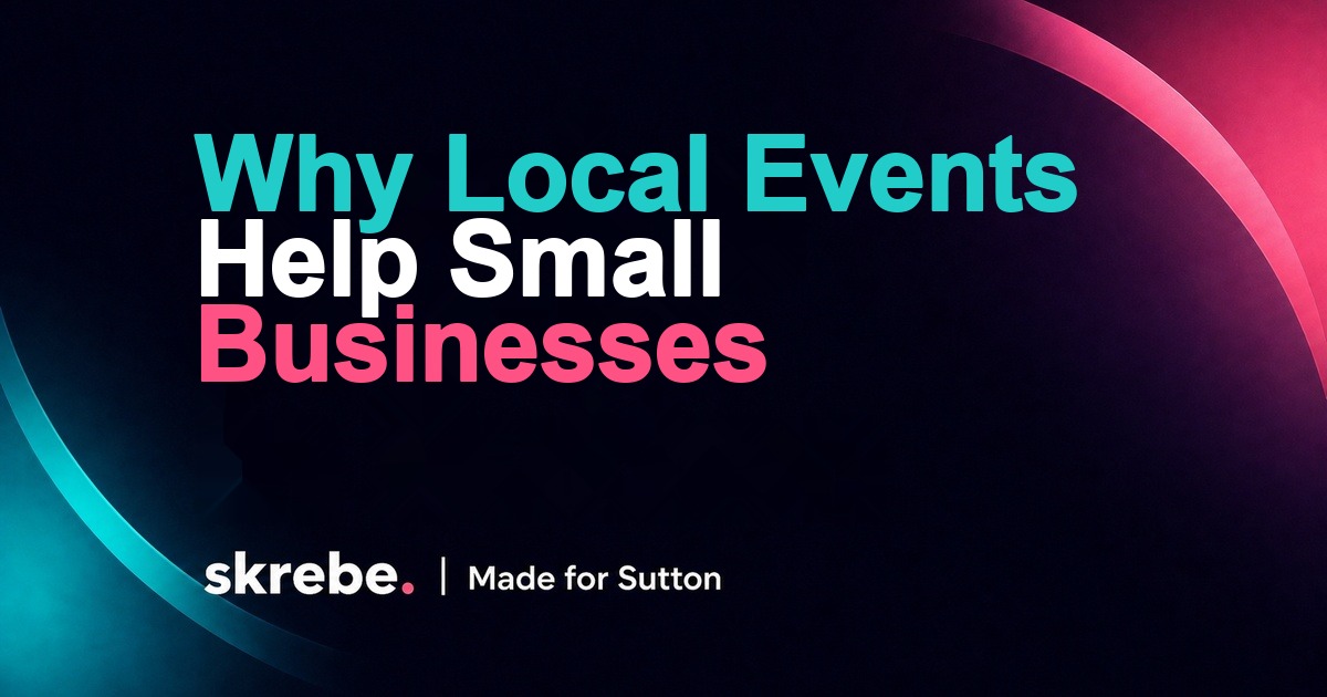Why attending local events is good for small businesses skrebe article cover