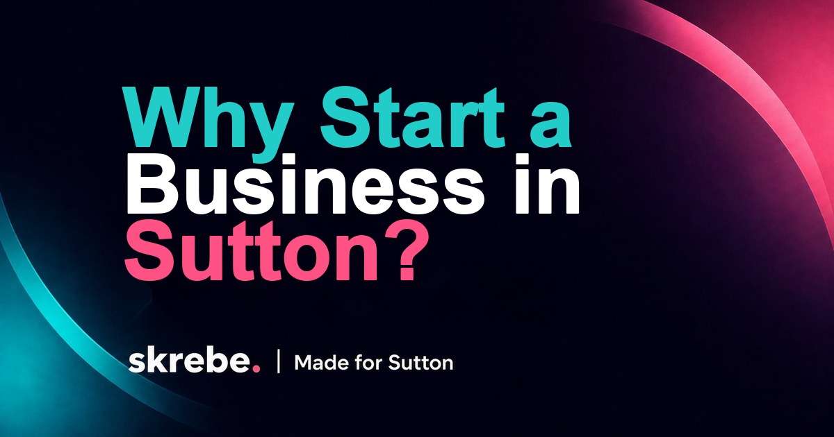 Why Sutton is a good place to start a small business skrebe article cover